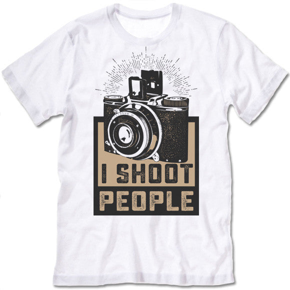 I Shoot People Photographer T-Shirt