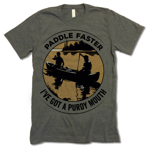 Paddle Faster I've Got A Purdy Mouth T-Shirt