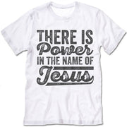 There Is Power In The Name Of Jesus