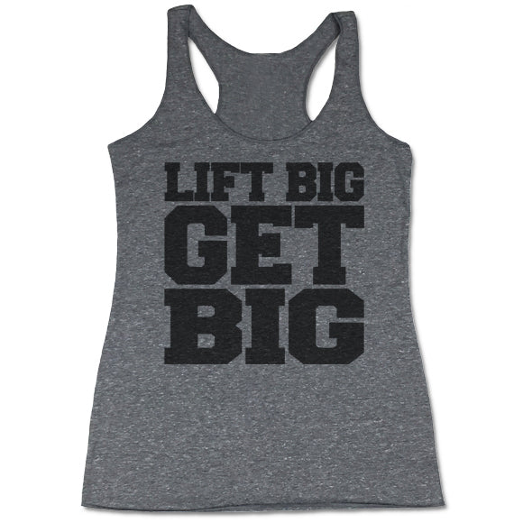 Lift Big Get Big Women's Tri-Blend Racerback Tank Top