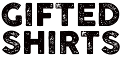 Gifted Shirts