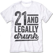 21 And Legally Drunk