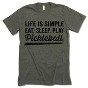 Life Is Simple Eat Sleep Play Pickleball shirt
