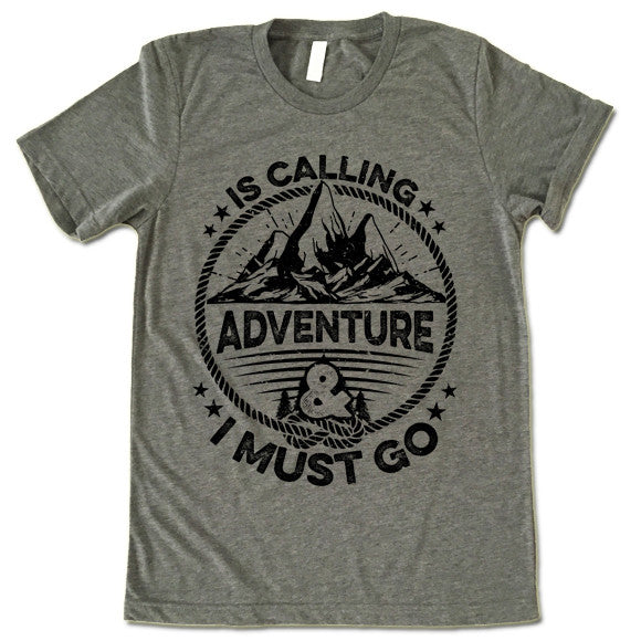 Adventure Is Calling and I Must Go