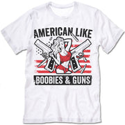 American Like Boobies & Guns