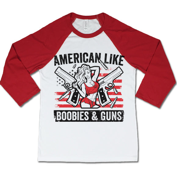 American Like Boobies And Guns Baseball Shirt