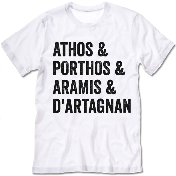 Athos and Porthos and Aramis and D'artagnan Shirt