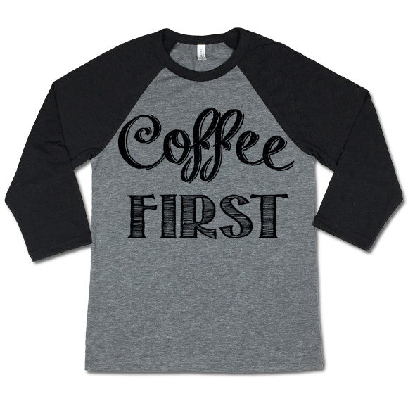 Coffee First Baseball T-shirt