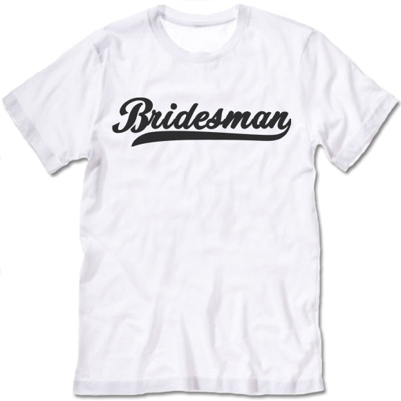 Bridesman T-Shirt