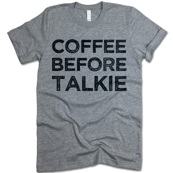 Coffee Before Talkie Crewneck Tee