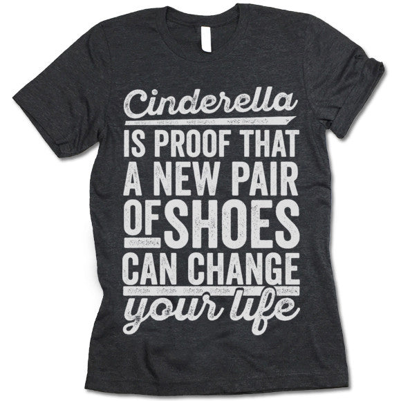 Cinderella Is Proof That A New Pair Of Shoes Can Change Your Life