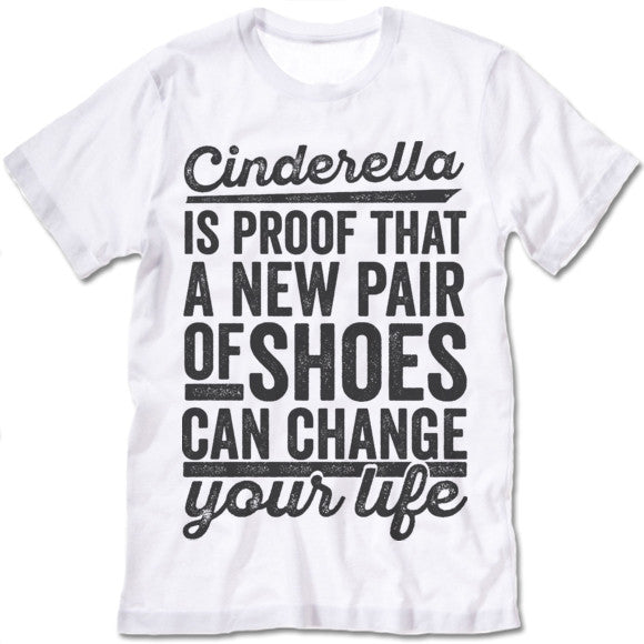 Cinderella Is Proof That A New Pair Of Shoes Can Change Your Life