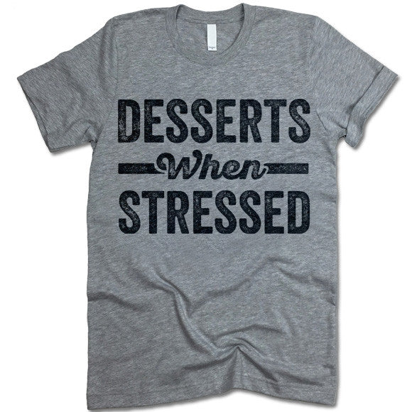 Desserts When Stressed