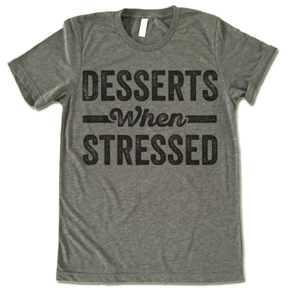 Desserts When Stressed