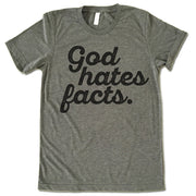 God Hates Facts Shirt