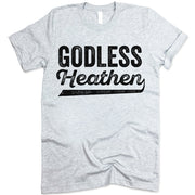 Godless Heathen Shirt