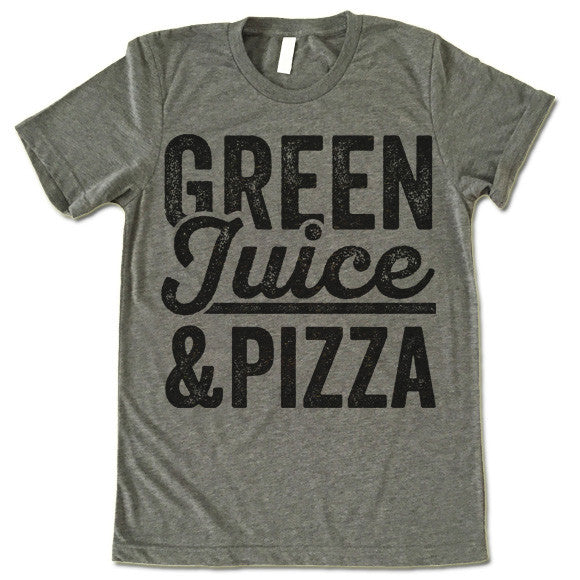 Green Juice & Pizza