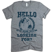 Hello Is It Knee You're Looking For? T Shirt