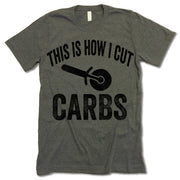 This Is How I Cut Carbs shirt