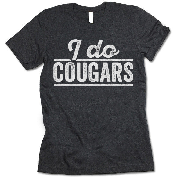 I Do Cougars T-Shirt