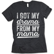 I Got My Drama From My Mama1