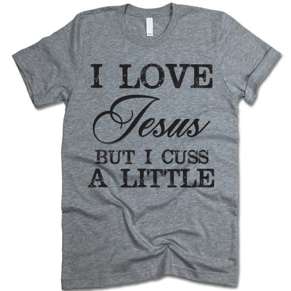 I Love Jesus But I Cuss a Little