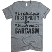 I'm Allergic To Stupidity So I Break Out In Sarcasm