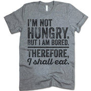 I'm Not Hungry But I'm Bored Therefore I Shall Eat