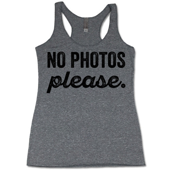 No Photos Please