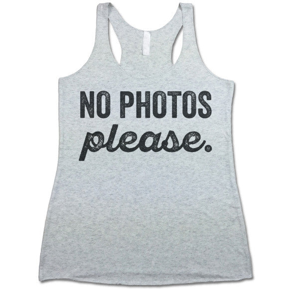 No Photos Please Tank Top