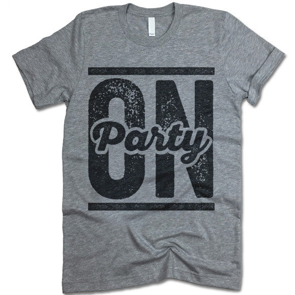 Party On Shirt