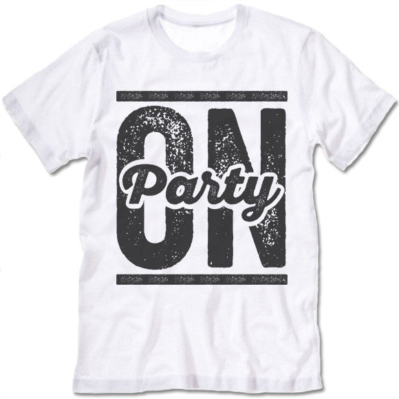 Party On Shirt