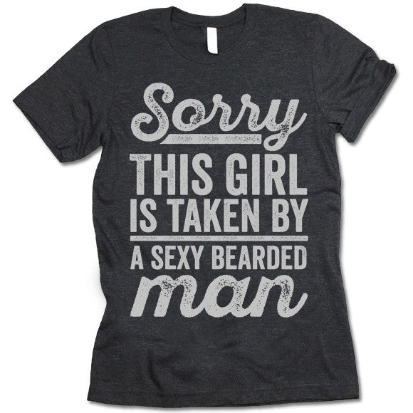 Sorry This Girl Is Taken By A Sexy Bearded Man