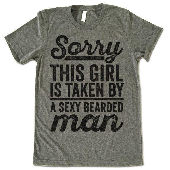 Sorry This Girl Is Taken By A Sexy Bearded Man