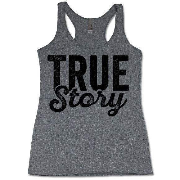 True Story Tank Top