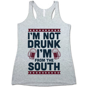 I'm Not Drunk I'm From The South