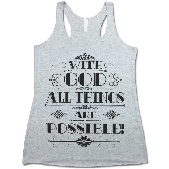 With God All Things Are Possible Tank Top
