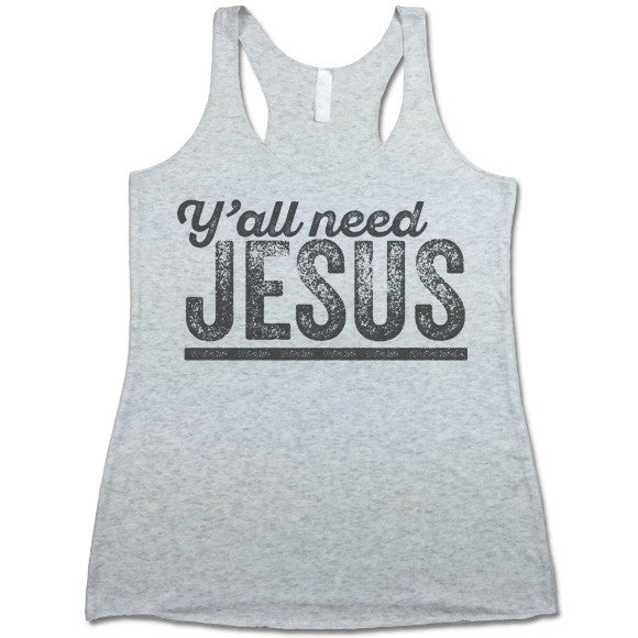 Y'all Need Jesus Tank Top