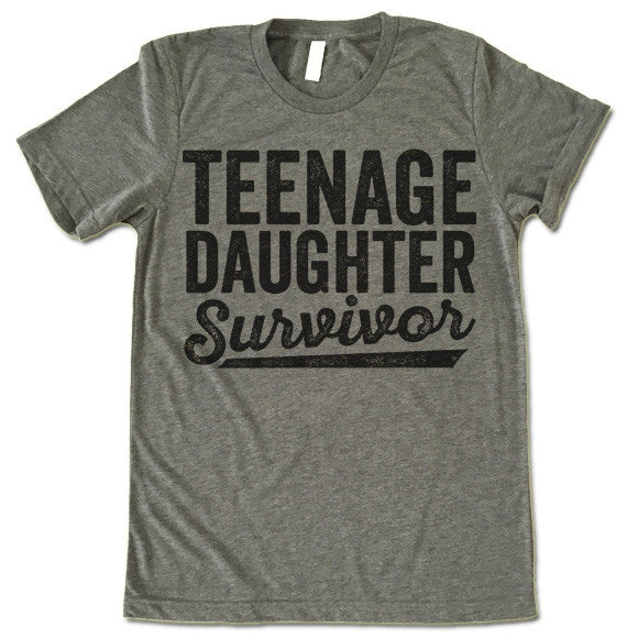 Teenage Daughter Survivor T-Shirt