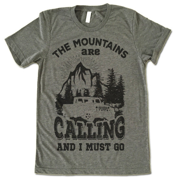 The Mountains Are Calling And I Must Go