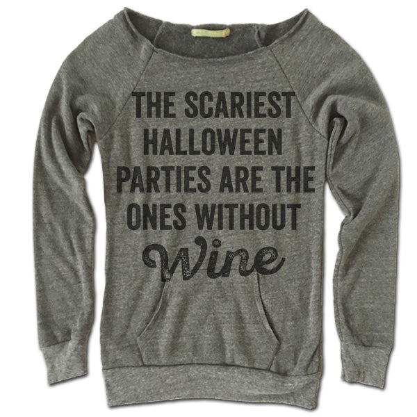 The Scariest Halloween Parties Are The Ones Without Wine Off The Shoulder Sweatshirt