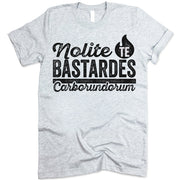 Nolite Te Bastardes Carborundorum T-shirt