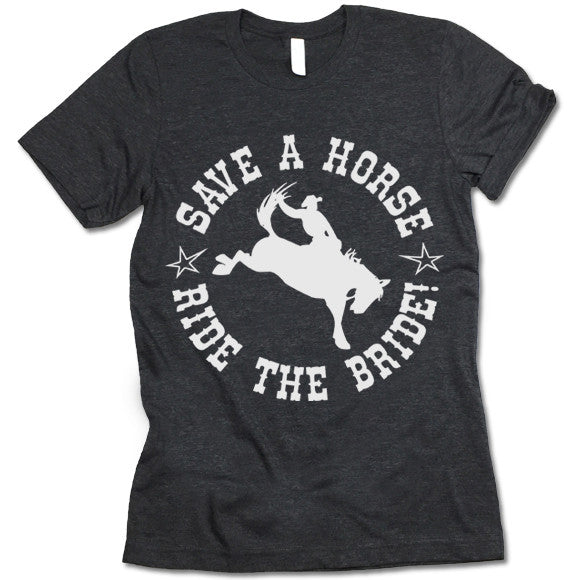Save a Horse Ride The Bride T-shirt