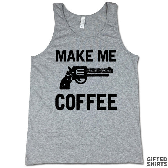 Make Me Coffee Unisex Tank Top