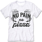 No Pain No Pizza T Shirt