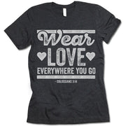 Wear Love Everywhere You Go