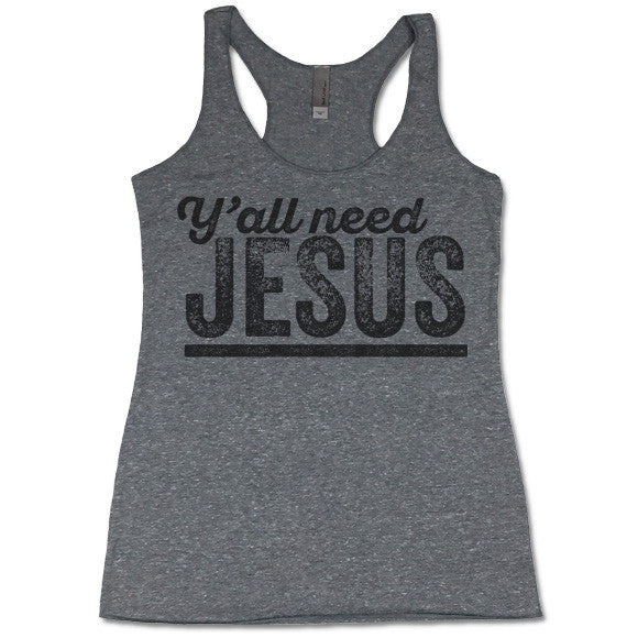 Y'all Need Jesus Tank Top