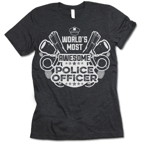 World's Most Awesome Police Officer T-Shirt