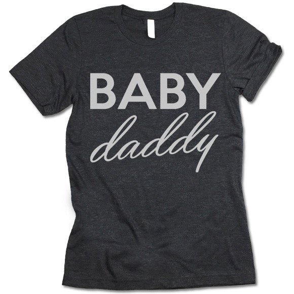 Baby Daddy T Shirt