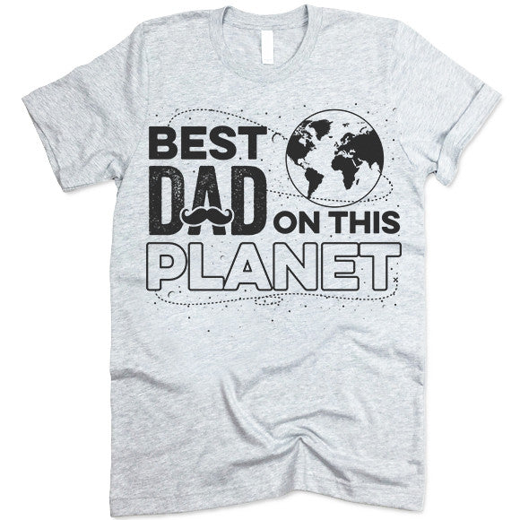 Best Dad On The Planet Shirt